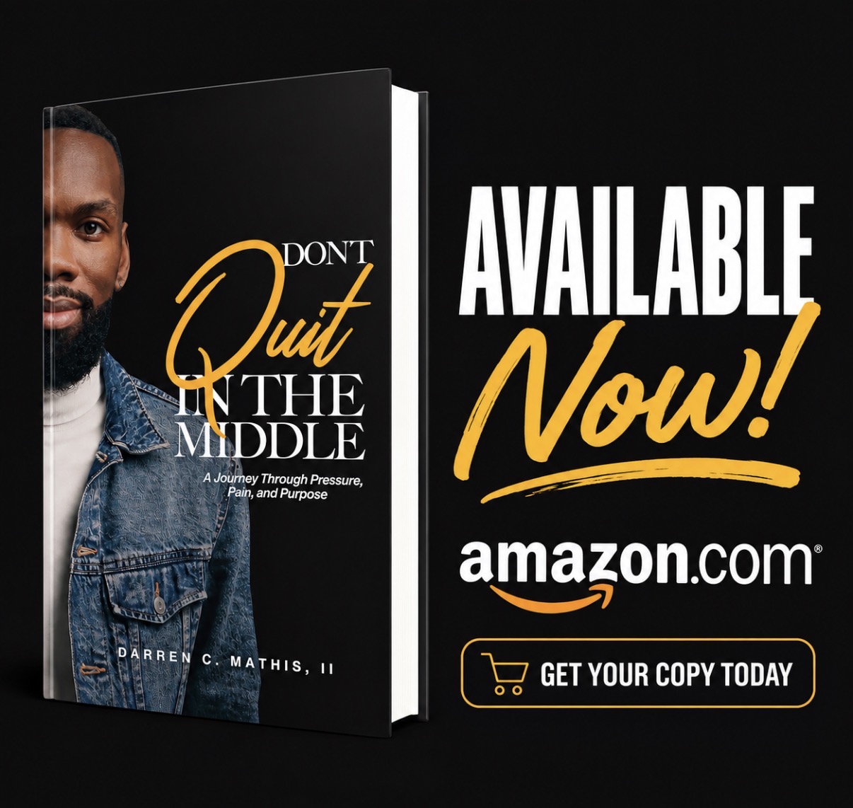 Don’t Quit in the Middle by Darren C. Mathis, II, available now on Amazon